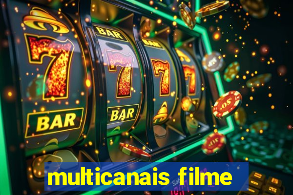 multicanais filme